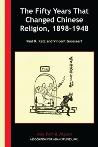 Fifty Years That Changed Chinese Religion, 1898-1948