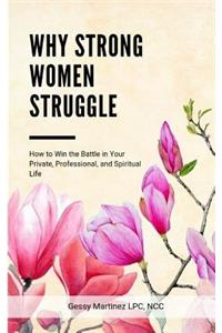 Why Strong Women Struggle