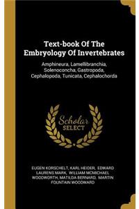 Text-book Of The Embryology Of Invertebrates