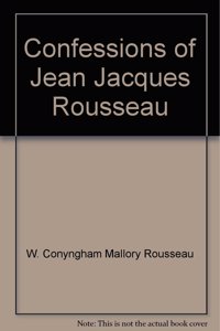 Confessions of Jean-Jacques Rousseau