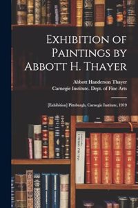 Exhibition of Paintings by Abbott H. Thayer