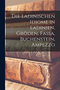 Ladinischen Idiome in Ladinien, Gröden, Fassa, Buchenstein, Ampezzo