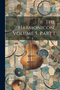 Harmonicon, Volume 5, Part 1