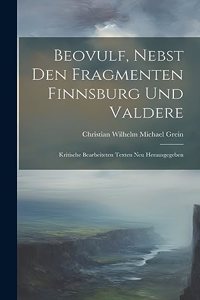 Beovulf, Nebst den Fragmenten Finnsburg und Valdere