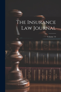 Insurance Law Journal; Volume 14