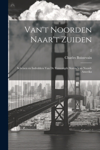 Van't Noorden naar't Zuiden; schetsen en indrukken van de Vereenigde Staten van Noord-Amerika; 2
