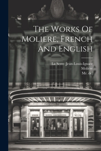 Works Of Moliere, French And English