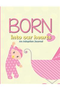 Born Into Our Hearts