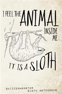 I Feel The Animal Inside Me - It Is A Sloth