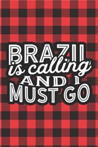Brazil Is Calling And I Must Go