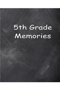 Fifth Grade 5th Grade Five Memories Chalkboard Design School Composition Book