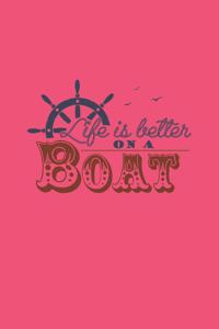 Life Is Better On A Boat