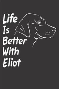 Life Is Better With Eliot