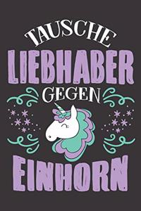 Tausche Liebhaber Gegen Einhorn