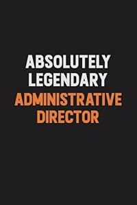 Absolutely Legendary Administrative Director