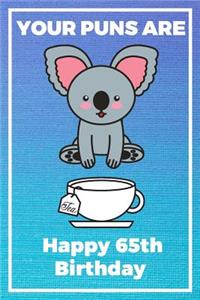 Your Puns Are - Happy 65th Birthday