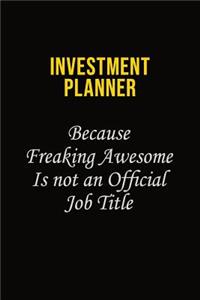 Investment Planner Because Freaking Awesome Is Not An Official Job Title