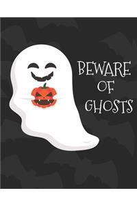 Beware of Ghosts