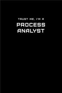 Trust Me, I'm a Process Analyst