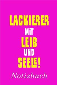 Lackierer Mit Leib Und Seele Notizbuch