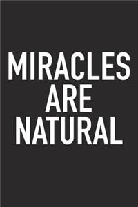 Miracles Are Natural