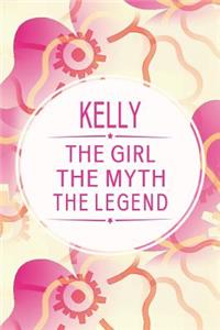 Kelly the Girl the Myth the Legend