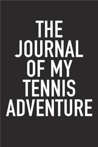 The Journal of My Tennis Adventure