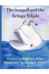 Seagull and The Beluga Whale