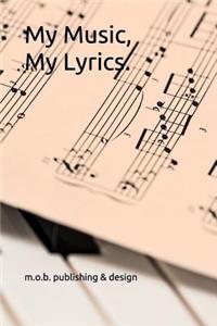 My Music, My Lyrics.