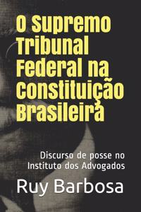 O Supremo Tribunal Federal Na Constituição Brasileira