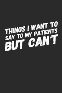 Things I Want to Say to My Patients But Can't