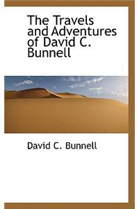 The Travels and Adventures of David C. Bunnell