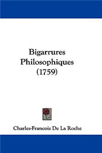 Bigarrures Philosophiques (1759)