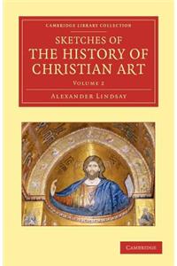 Sketches of the History of Christian Art