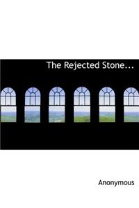 The Rejected Stone...