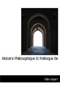 Histoire Philosophique Et Politeque de