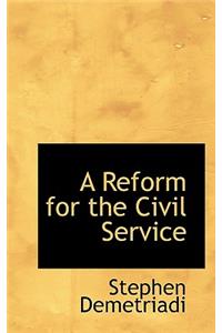 A Reform for the Civil Service