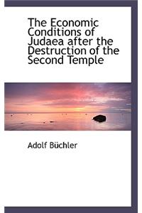 The Economic Conditions of Judaea After the Destruction of the Second Temple