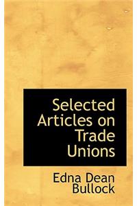 Selected Articles on Trade Unions