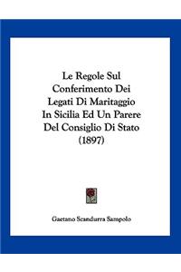 Le Regole Sul Conferimento Dei Legati Di Maritaggio In Sicilia Ed Un Parere Del Consiglio Di Stato (1897)