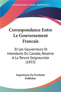 Correspondance Entre Le Gouvernement Francais