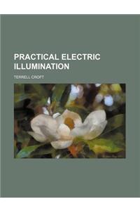 Practical Electric Illumination