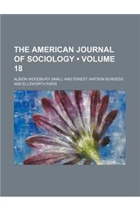 The American Journal of Sociology Volume 18