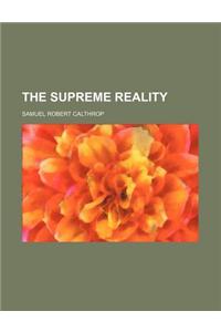 The Supreme Reality