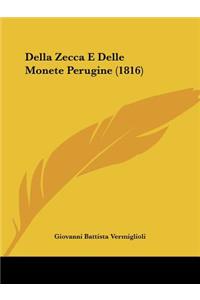 Della Zecca E Delle Monete Perugine (1816)