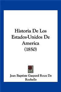 Historia De Los Estados-Unidos De America (1850)