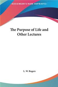 The Purpose of Life and Other Lectures