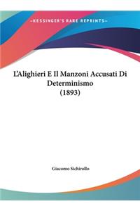 L'Alighieri E Il Manzoni Accusati Di Determinismo (1893)