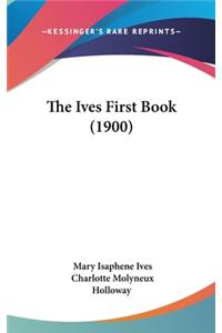 The Ives First Book (1900)