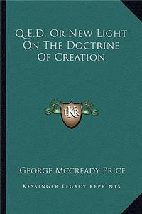 Q.E.D. or New Light on the Doctrine of Creation
